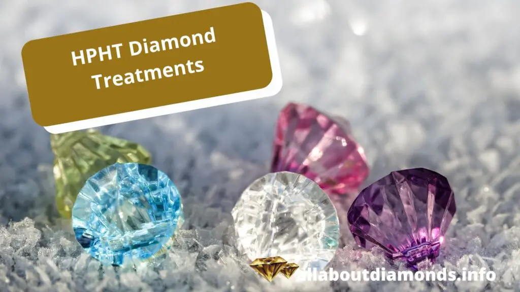 HPHT Diamond Treatments