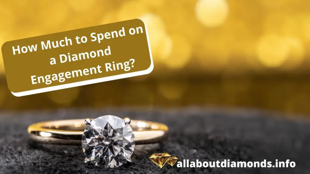 How Much to Spend on a Diamond Engagement Ring