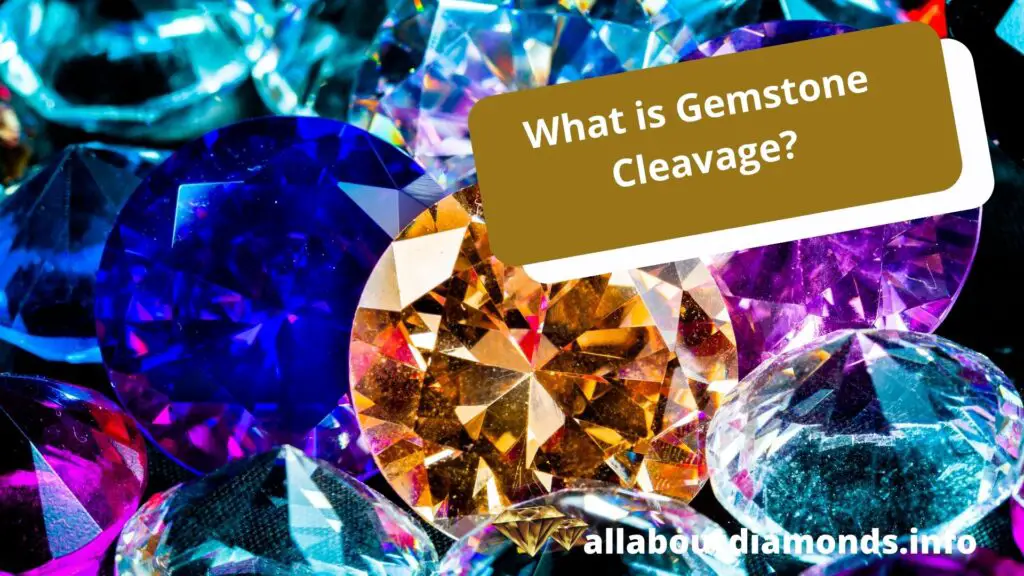 What is Gemstone Cleavage